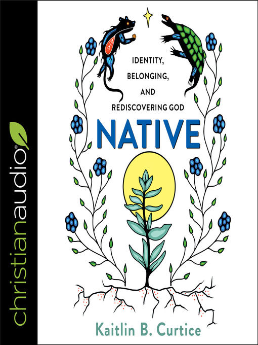 Title details for Native by Kaitlin B. Curtice - Wait list